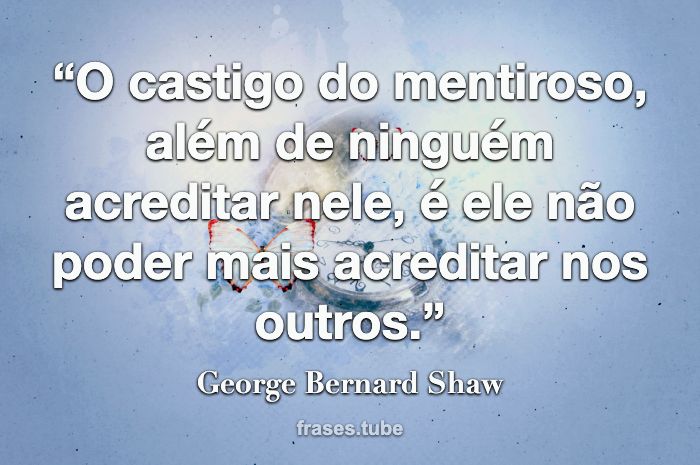 Não faças aos outros o que gostarias George Bernard Shaw - Pensador